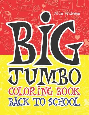 Book cover for Big Jumbo Coloring Book Back To School