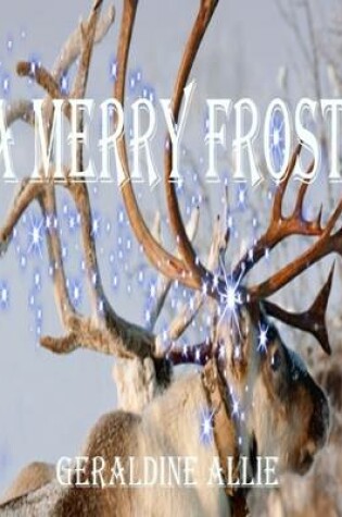 Cover of A Merry Frost: A Christmas Holiday Story