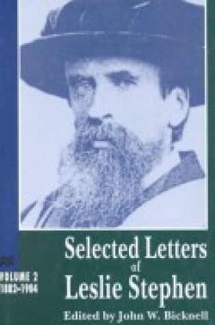 Cover of Selected Letters of Leslie Stephen V1