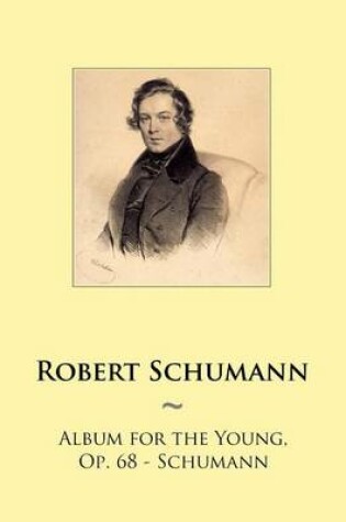 Cover of Album for the Young, Op. 68 - Schumann