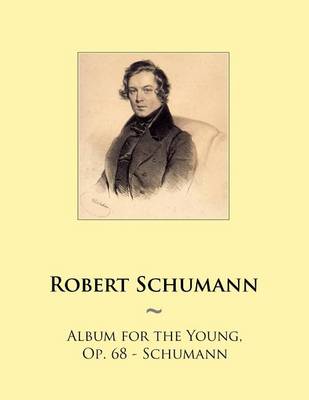 Book cover for Album for the Young, Op. 68 - Schumann