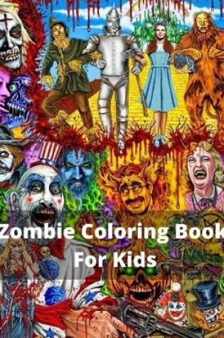 Cover of Zombie Coloring Book For Kids