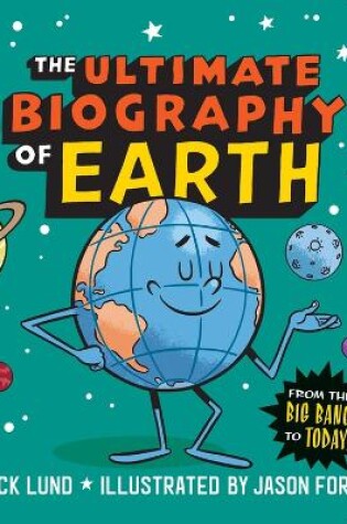 Cover of The Ultimate Biography of Earth