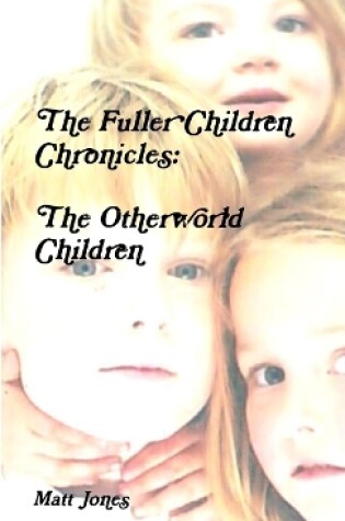 Cover of The Fuller Children Chronicles