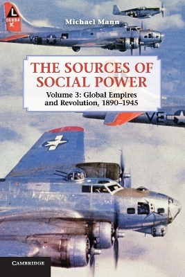 Book cover for The Sources of Social Power: Volume 3, Global Empires and Revolution, 1890–1945