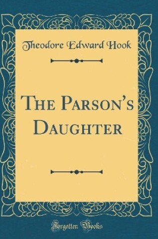 Cover of The Parson's Daughter (Classic Reprint)