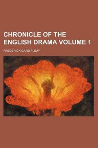 Cover of Chronicle of the English Drama Volume 1