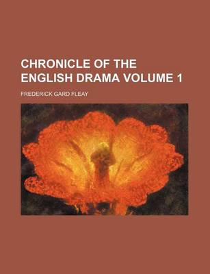 Book cover for Chronicle of the English Drama Volume 1