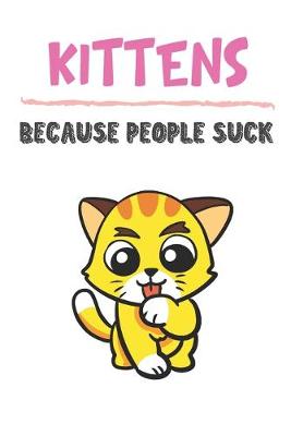 Book cover for Kittens Because People Suck