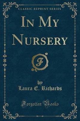 Book cover for In My Nursery (Classic Reprint)