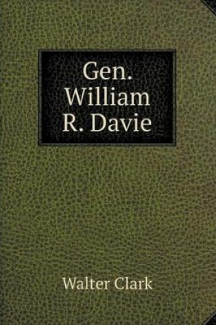 Cover of Gen. William R. Davie