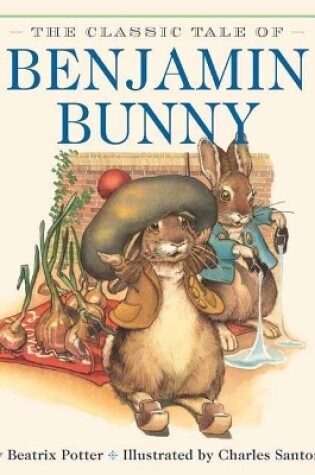 Cover of The Classic Tale of Benjamin Bunny Oversized Padded Board Book