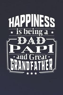 Book cover for Happiness Is Being A Dad Papi & Great Grandfather