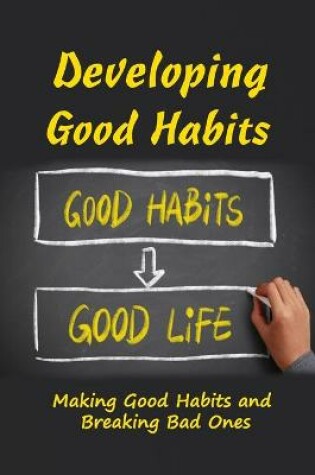 Cover of Developing Good Habits