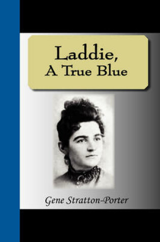 Cover of Laddie, a True Blue Story