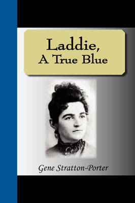 Book cover for Laddie, a True Blue Story