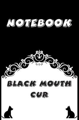 Book cover for Black Mouth Cur Notebook