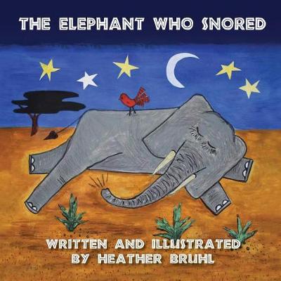 Cover of The Elephant Who Snored