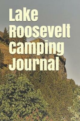 Cover of Lake Roosevelt Camping Journal