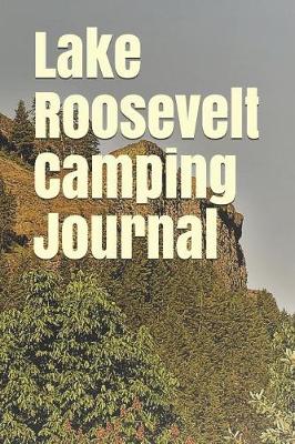 Book cover for Lake Roosevelt Camping Journal