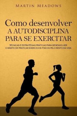 Cover of Como desenvolver a autodisciplina para se exercitar