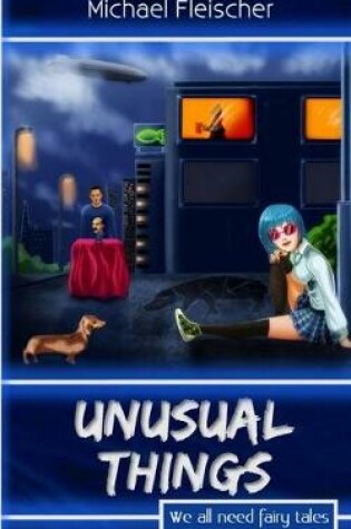 Cover of Unusual Things