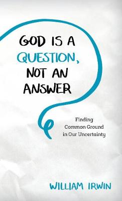 Cover of God Is a Question, Not an Answer