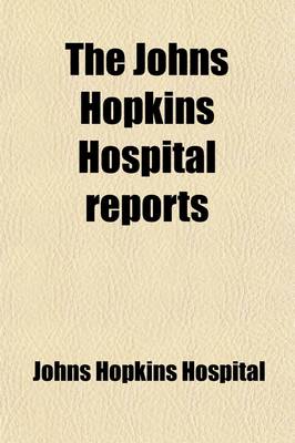 Book cover for The Johns Hopkins Hospital Reports Volume 1