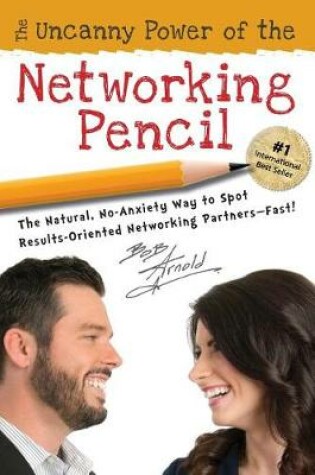 Cover of The Uncanny Power of the Networking Pencil