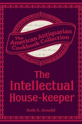 Cover of The Intellectual House-Keeper