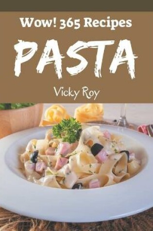 Cover of Wow! 365 Pasta Recipes