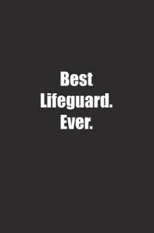 Cover of Best Lifeguard. Ever.