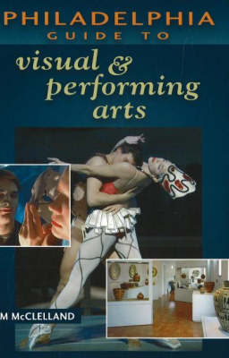 Book cover for Philadelphia Guide to Visual and Performing Arts