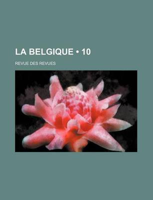 Book cover for La Belgique (10); Revue Des Revues