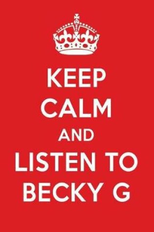 Cover of Keep Calm and Listen to Becky G