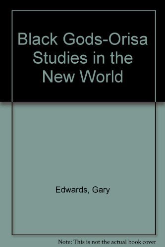 Book cover for Black Gods-Orisa Studies in the New World