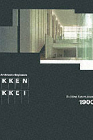 Cover of Nikken Sekkei: Building Future Japan 1900-2000