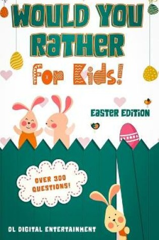 Cover of Would You Rather for Kids - Easter Edition