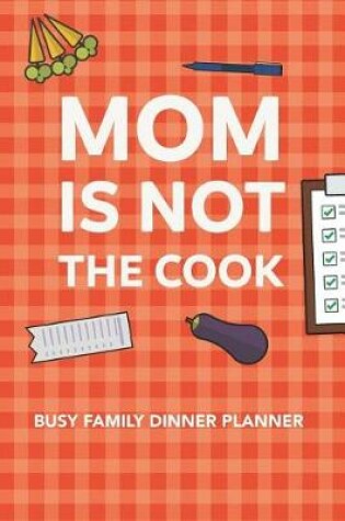 Cover of Busy Family Dinner Planner Notebook with Shopping List