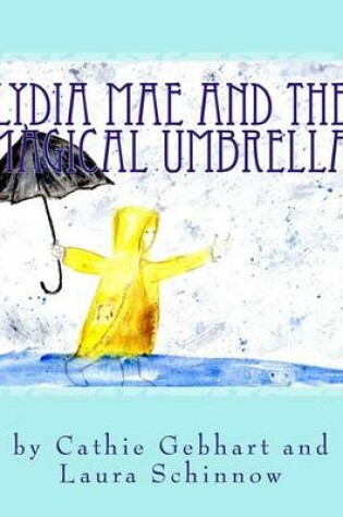 Cover of Lydia Mae and the Magical Umbrella