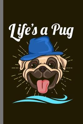 Book cover for Life is a Pug