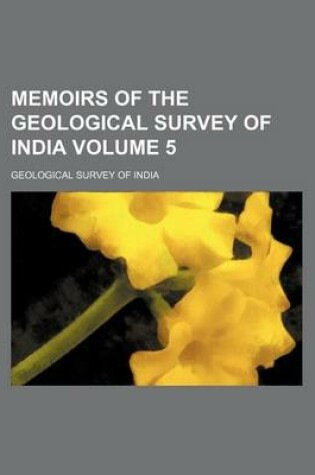 Cover of Memoirs of the Geological Survey of India Volume 5