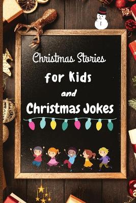 Cover of Christmas Stories for Kids and Christmas Jokes