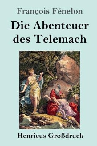 Cover of Die Abenteuer des Telemach (Großdruck)