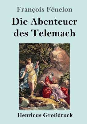 Book cover for Die Abenteuer des Telemach (Großdruck)