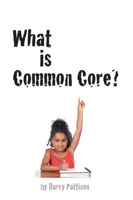 Book cover for What Is Common Core?