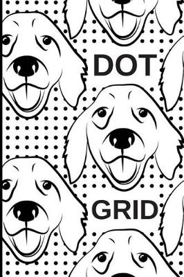 Book cover for Dot Grid Journal Bullet Planner with Dotted Pages Cute Dog Pattern Cover Perfect for Daily or Weekly Planning, School or Logbook