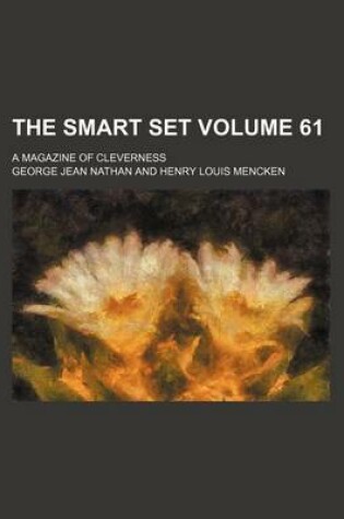 Cover of The Smart Set Volume 61; A Magazine of Cleverness
