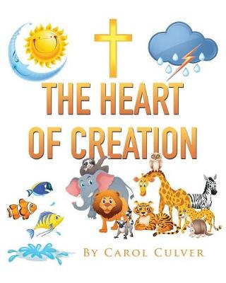 Book cover for The Heart Of Creation
