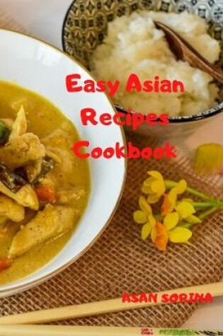 Cover of Easy Asian Recipes Cookbook